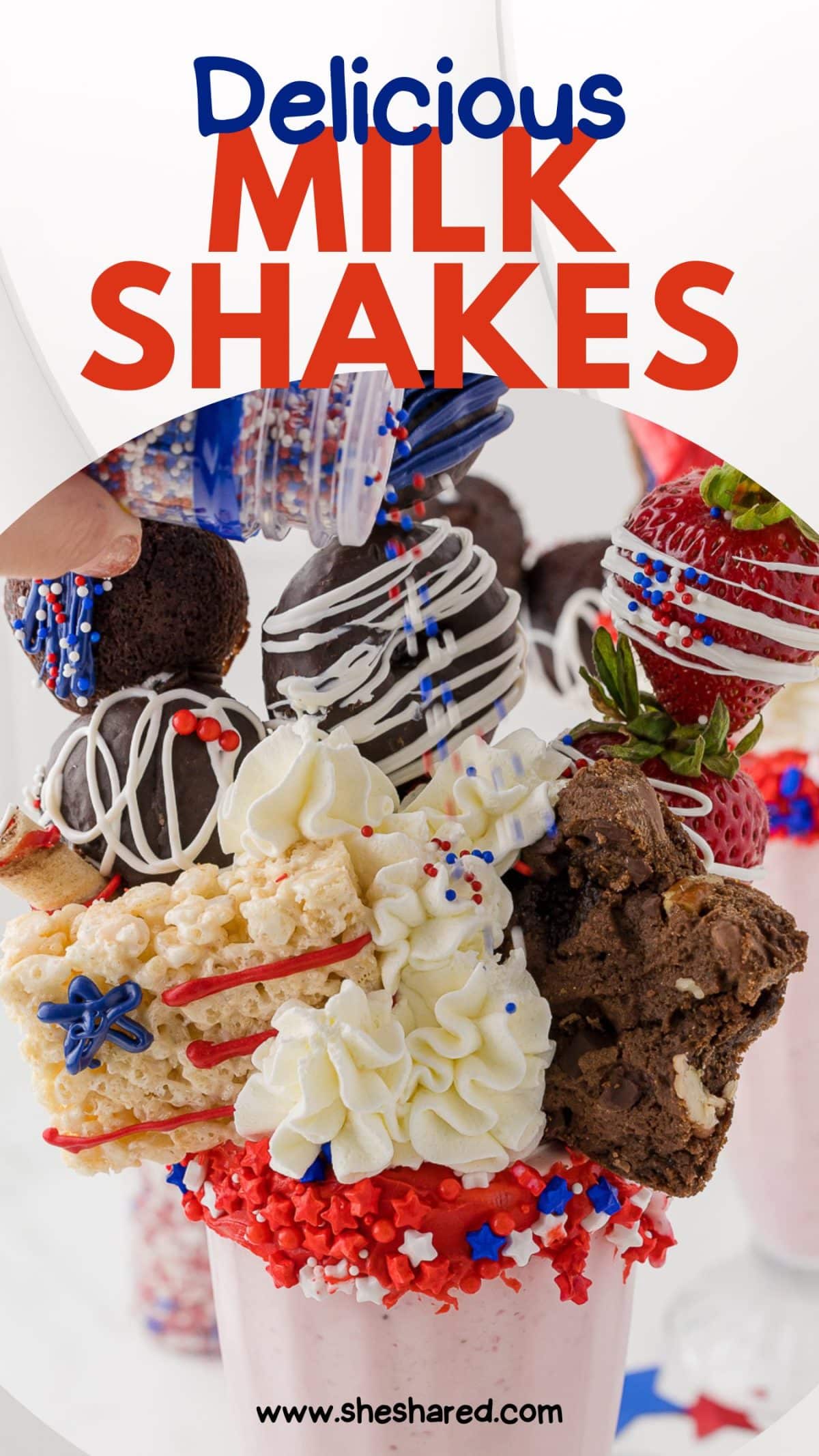 pinterest image of two strawberry shakes with patriotic themed cookies stacked on top and Delicious Milk Shakes across the top.